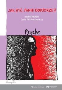 Okładka książki Jak żyć, panie doktorze? Psyche