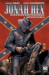 Okładka książki Jonah Hex T.10 Nieprawdopodobne opowieści