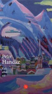 Kali albo sól. Historia z przedzimia. Autor: Handke Peter. Multiszop.pl Okładka książki Kali albo sól. Historia z przedzimia