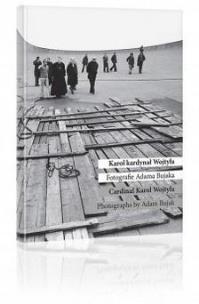 Okładka książki Karol kardynał Wojtyła. Fotografie Adama Bujaka