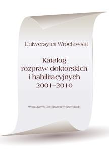 Okładka książki Katalog rozpraw doktorskich i habilitacyjnych 2001-2010