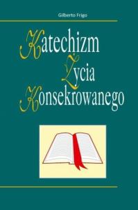Okładka książki Katechizm życia konsekrowanego