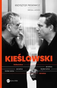 Okładka książki Kieślowski. Od Bez końca do końca