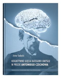 Okładka książki Kognitywne ujęcia kategorii umysłu w prozie Antoniego Czechowa