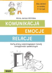Okładka książki Komunikacja, emocje, relacje. Karty pracy