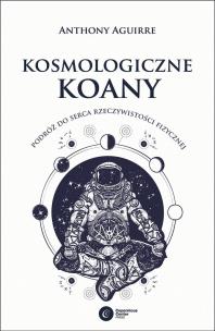 Okładka książki Kosmologiczne paradoksy. Podróż do serca rzeczywistości