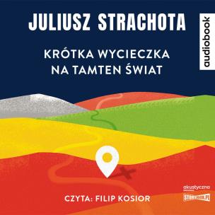 Okładka książki Krótka wycieczka na tamten świat. Audiobook