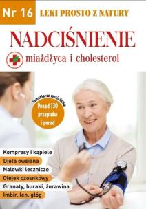 Leki prosto z natury cz. 16 Nadciśnienie. Autor:   Praca zbiorowa. Multiszop.pl Okładka książki Leki prosto z natury cz. 16 Nadciśnienie