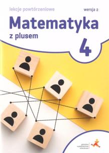 Okładka książki Matematyka SP 4 Z Plusem Lekcje powt. Wersja 2