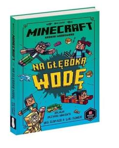 Okładka książki Minecraft. Na głęboką wodę w.2021