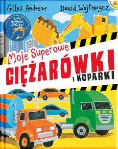 Okładka książki Moje superowe ciężarówki i koparki w.2/2021