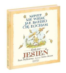 Okładka książki Nawet nie wiesz, jak bardzo cię kocham kiedy..