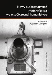 Opakowanie Nowy autotematyzm? Metarefleksja we współczesnej humanistyce