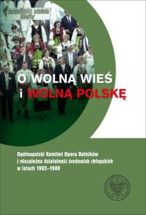 Okładka książki O wolną wieś i wolną Polskę