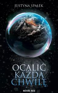 Okładka książki Ocalić każdą chwilę