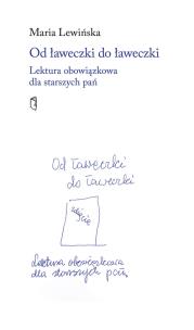 Okładka książki Od ławeczki do ławeczki Lektura obowiązkowa dla starszych pań