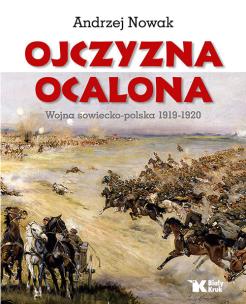 Okładka książki Ojczyzna ocalona. Wojna sowiecko-polska 1919-1920