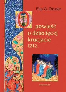 Okładka książki Opowieść o dziecięcej krucjacie 1212