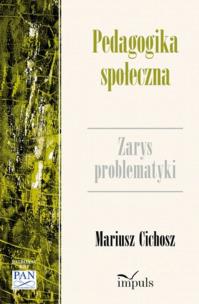 Pedagogika społeczna. Autor: Mariusz Cichosz. Multiszop.pl Okładka książki Pedagogika społeczna