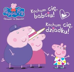 Okładka książki Peppa Pig. Opowieści na dobranoc. Kocham Cię..