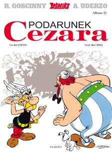 Okładka książki Podarunek Cezara. Asteriks. Tom 21