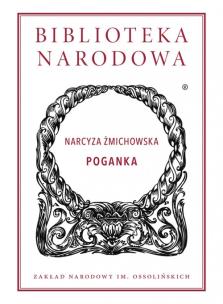 Okładka książki Poganka - Narcyza Żmichowska