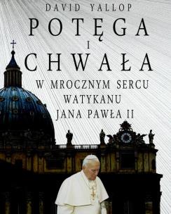 Okładka książki Potęga i chwała. W mrocznym sercu Watykanu