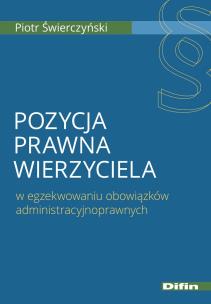 Okładka książki Pozycja prawna wierzyciela w egzekwowaniu..