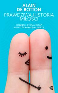 Prawdziwa historia miłości - uszkodzone. Autor: De Botton Alain. Multiszop.pl Okładka książki Prawdziwa historia miłości - uszkodzone