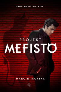 Projekt Mefisto - uszkodzone. Autor: Mortka Marcin. Multiszop.pl Okładka książki Projekt Mefisto - uszkodzone