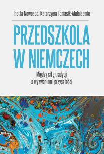 Okładka książki Przedszkola w Niemczech. Między siłą tradycji a..