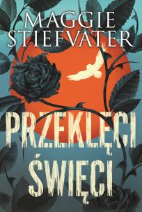 Przeklęci święci - uszkodzone. Autor: Maggie Stiefvater. Multiszop.pl Okładka książki Przeklęci święci - uszkodzone