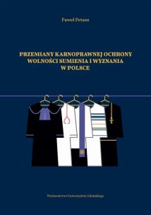 Okładka książki Przemiany karnoprawnej ochrony wolności sumienia..