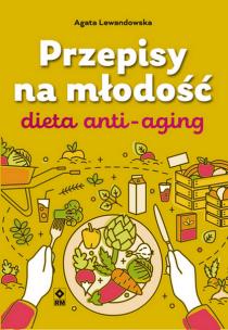 Okładka książki Przepisy na młodość. Dieta anti-aging