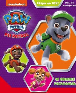 Okładka książki Psi Patrol. Ekipa na 102! W gronie przyjaciół c.33