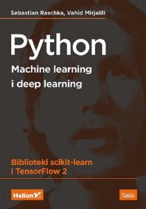 Python Machine learning i deep learning Biblioteki scikit-learn i TensorFlow 2.. Autor: Sebastian Raschka, Vahid Mirjalili. Multiszop.pl Okładka książki Python Machine learning i deep learning Biblioteki scikit-learn i TensorFlow 2.