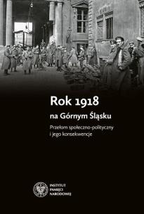 Okładka książki Rok 1918 na Górnym Śląsku