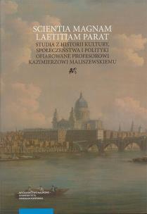 Opakowanie Scientia magnam laetitiam parat. Studia z historii kultury, społeczeństwa i polityki ofiarowane Prof