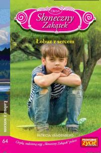 Okładka książki Słoneczny Zakątek Tom 64 Łobuz z sercem