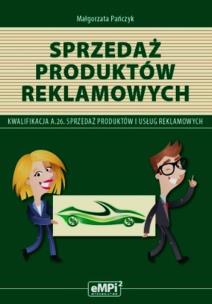 Okładka książki Sprzedaż produktów reklamowych Podręcznik A.26 Sprzedaż produktów i usług reklamowych