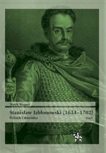Okładka książki Stanisław Jabłonowski (16341702) T.1