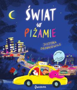 Świat w piżamie (wyd. 2021). Autor: Justyna Drobkiewicz. Multiszop.pl Okładka książki Świat w piżamie (wyd. 2021)