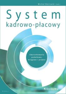 Okładka książki System kadrowo-płacowy. Uwarunkowania podatkowe, księgowe i prawne