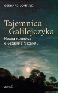 Okładka książki Tajemnica Galilejczyka Nocna rozmowa o Jezusie z Nazaretu