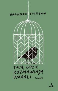 Okładka książki Tam, gdzie umarli rozmawiają