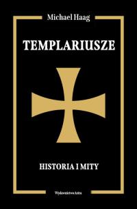 Okładka książki Templariusze. Historia i mity wyd. 2
