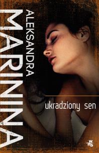 Ukradziony sen - uszkodzone. Autor: Aleksandra Marinina. Multiszop.pl Okładka książki Ukradziony sen - uszkodzone