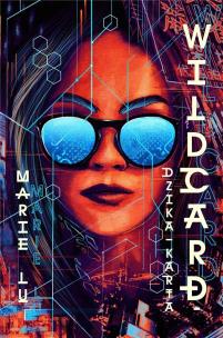 Warcross T.2 Dzika karta. Autor: Lu Marie. Multiszop.pl Okładka książki Warcross T.2 Dzika karta