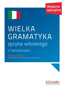 Wielka gramatyka języka włoskiego. Autor: Anna Wieczorek, Aleksandra Janczarska. Multiszop.pl Okładka książki Wielka gramatyka języka włoskiego
