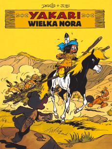 Wielka nora. Yakari. Tom 10. Autor: Claude De Ribaupierre (Derib), André Jobin (Job). Multiszop.pl Okładka książki Wielka nora. Yakari. Tom 10